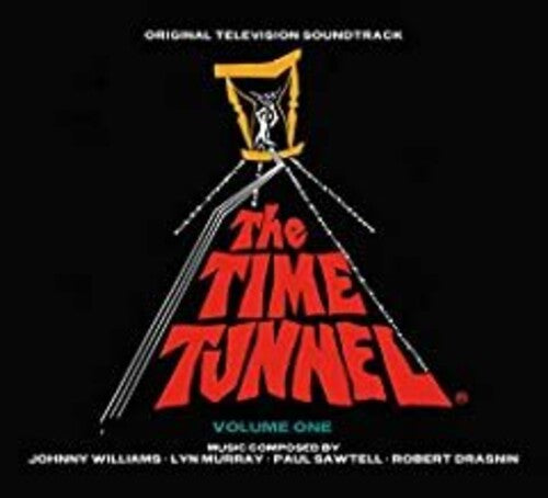Johnny Williams / Lyn Murray / Sawtell/ Drasnin - The Time Tunnel: Volume One (Original Soundtrack)