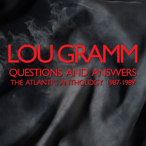 Lou Gramm - Questions & Answers: Atlantic Anthology 1987-1989