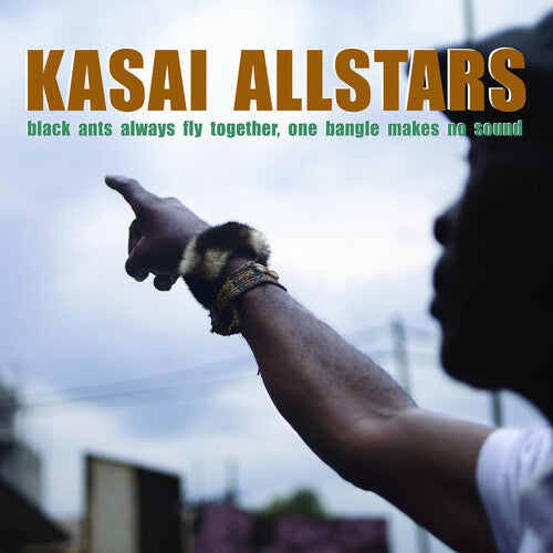 Kasai Allstars - Black Ants Always Fly Together One Bangle Makes No Sound
