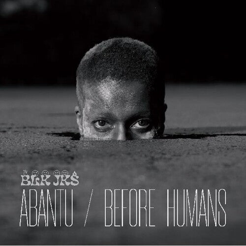 Blk Jks - Abantu / Before Human