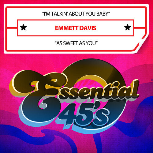 Emmett Davis - I'm Talkin' About You Baby / As Sweet As You (Digital 45)