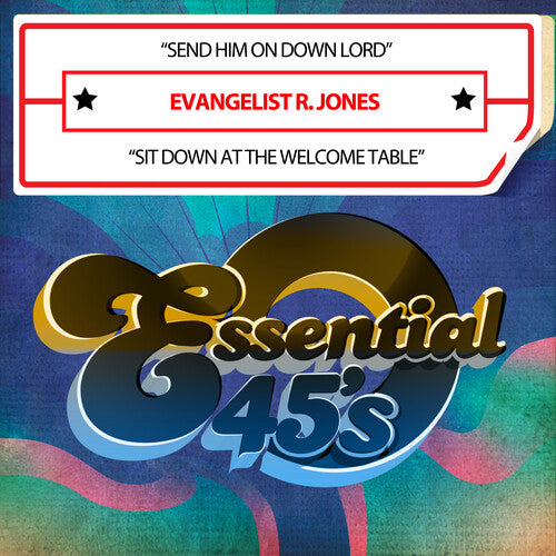Evangelist Jones R. - Send Him On Down Lord / Sit Down At The Welcome Table (Digital 45)