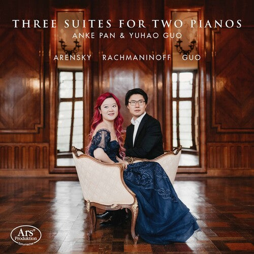 Arensky/ Pan/ Guo - Three Suites for Two Pianos
