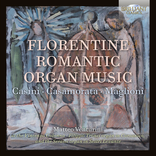 Casamorata/ Venturini - Florentine Romantic Organ