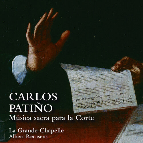 Patino/ Rande Chapelle/ Recasens - Musica Sacra Para la Corte