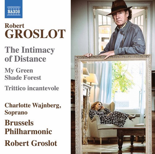 Groslot/ Wajnberg/ Groslot - Intimacy of Distance