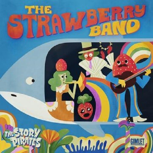 Story Pirates - The Strawberry Band