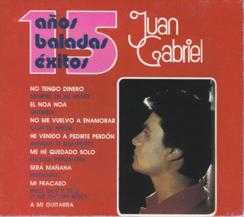 Juan Gabriel - 15 Anos, Baladas, Exitos
