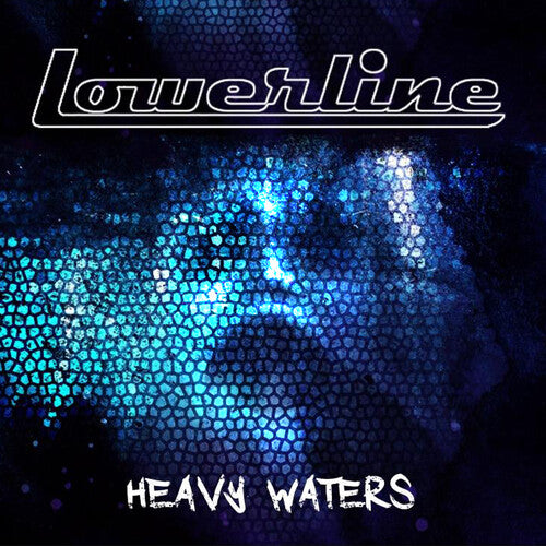 Lowerline - Heavy Waters