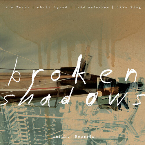Tim Berne / Chris Speed / Reid Anderson - Broken Shadows