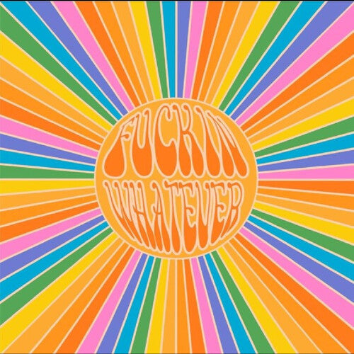 Fuckin Whatever - Fnckin Whatever