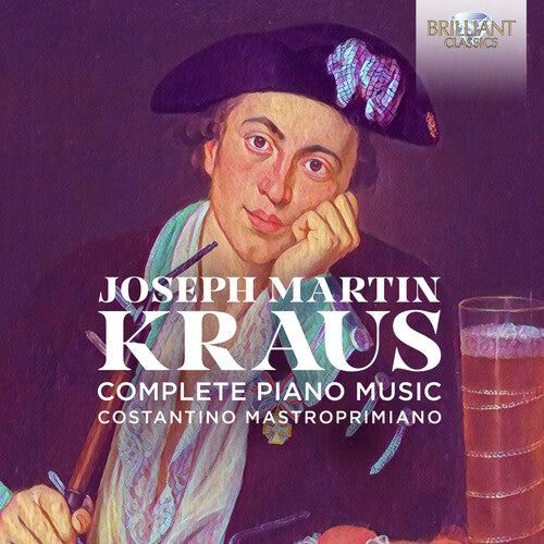 Kraus/ Costantino Mastroprimiano - Complete Piano Music