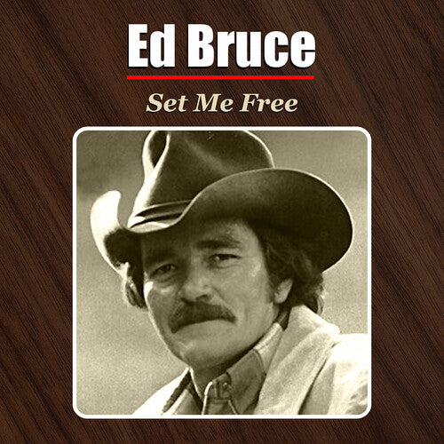 Ed Bruce - Set Me Free
