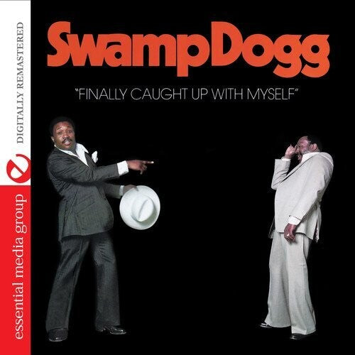 Swamp Dogg - Finally Caught Up With Myself