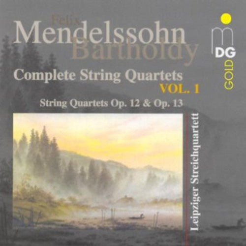 Mendelssohn/ Leipzig String Quartet - String Quartets Ops 12 & 13