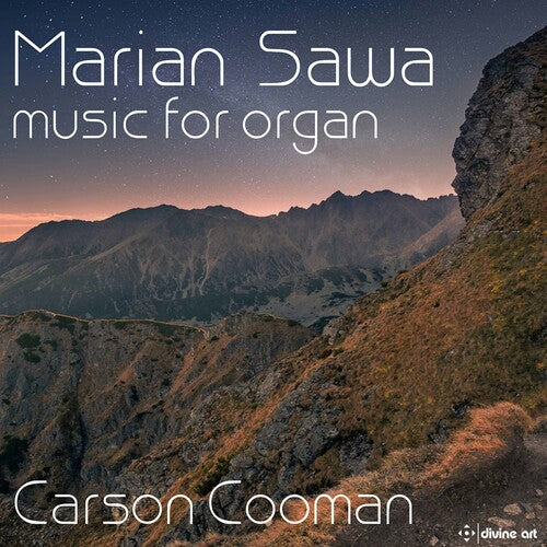 Carson Cooman - Music for Organ