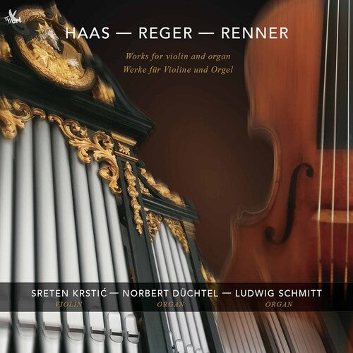 Haas/ Krstic/ Schmitt - Works for Violin & Organ