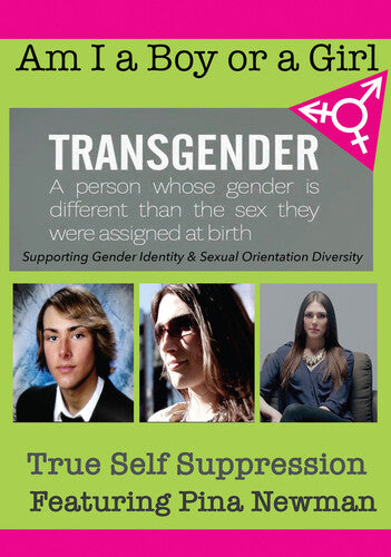 Am I A Boy or Girl Featuring Pina Newman - True Self Suppression