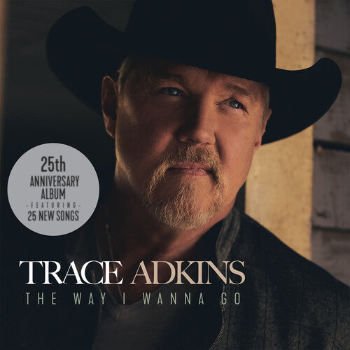 Trace Adkins - The Way I Wanna Go?