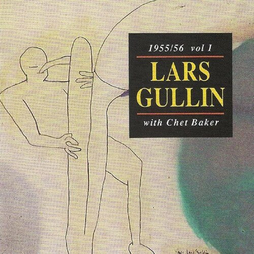 Lars Gullin - 1955/56 Vol.1 With Chet