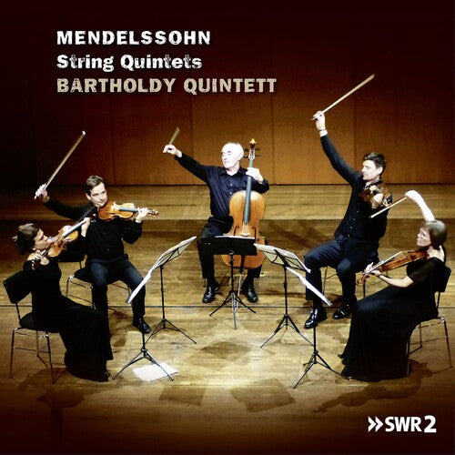 Mendelssohn/ Bartholdy Quintett - String Quintets