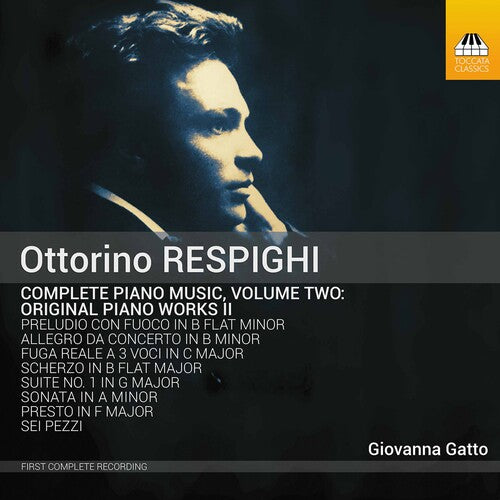Respighi/ Giovanna Gatto - Complete Piano Music 2