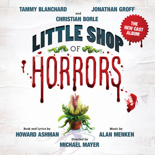 Howard Ashman & Alan Menken - Little Shop Of Horrors (The New Cast Album)