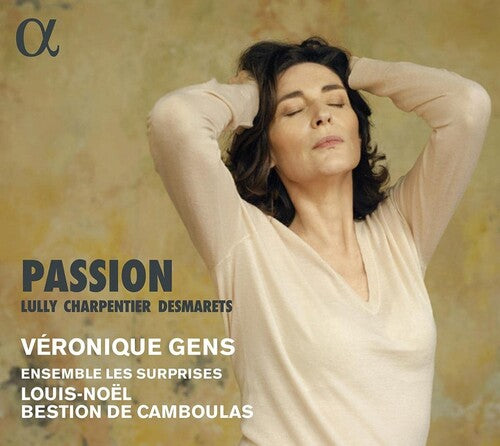 Charpentier/ Gens/ Ensemble Les Surprises - Charpentier Lully & Desmarets: Passion