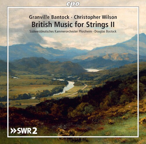 Bantock/ Sudwestdeutsches Kammerorchester - British Music for Strings 2