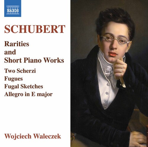 Schubert/ Wojciech Waleczek - Rarities & Short Piano Works