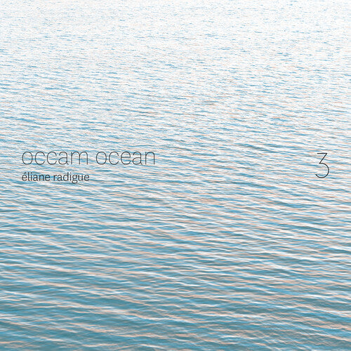 Radigue/ Tarozzi/ Eckrardt - Occam Ocean 3