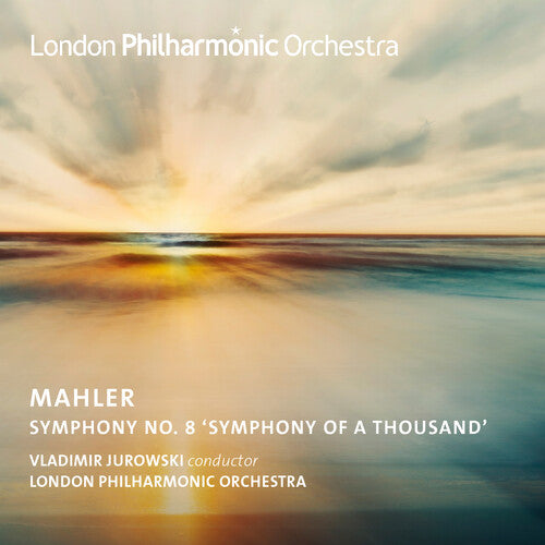 London Philharmonic Orchestra/ Vladimir Jurowski - Mahler: Symphony No. 8