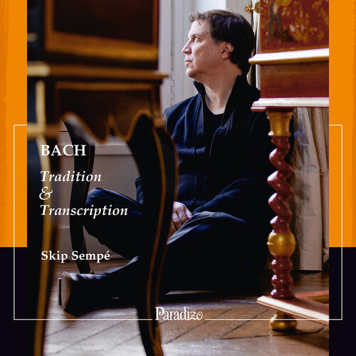 J.S. Bach / Skip Sempe - Tradition & Transcription