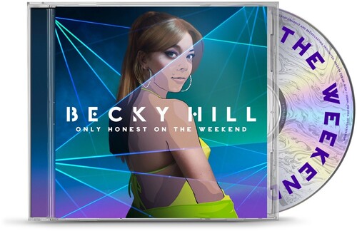 Becky Hill - Only Honest At The Weekend