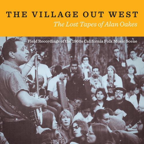 Various Artists - The Village Out West: The Lost Tapes of Alan Oakes / Various