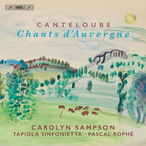 Canteloube/ Sampson/ Rophe - Chants D'auvergne