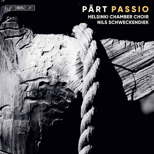 Part/ Helsinki Chamber Choir/ Schweckendiek - Passio