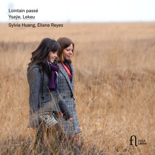 Lekeu/ Huang/ Reyes - Lointain Passe
