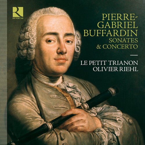 Buffardin/ Petit Trianon/ Riehl - Sonates & Concerto