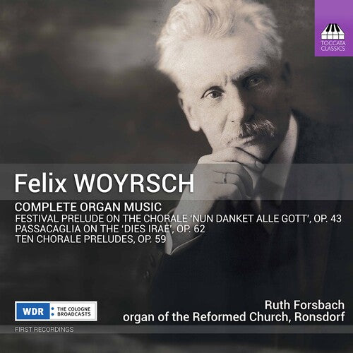 Woyrsch/ Forsbach - Complete Organ Music