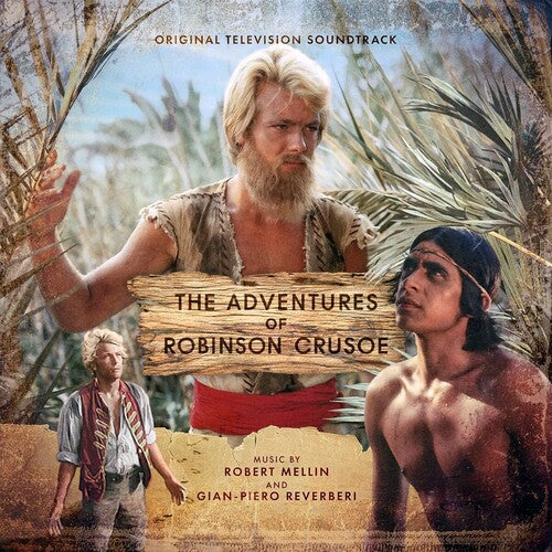 Robert Mellin / Gian Reverberi Piero - Adventures Of Robinson Crusoe (Original TV Soundtrack)