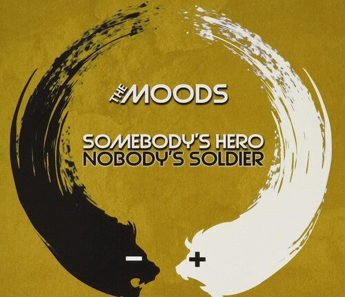 Moods - Somebody's Hero Nobody's Soldier