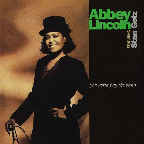 Abbey Lincoln / Stan Getz - You Gotta Pay The Band