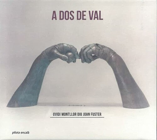 Various Artists - A Dos De Val: Ovidi Montllor Diu Joan Fuster / Various