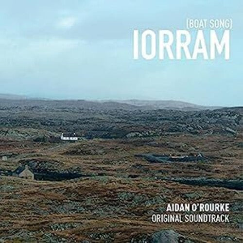 Aidan O'Rourke - Iorram (Boat Song) (Original Soundtrack)