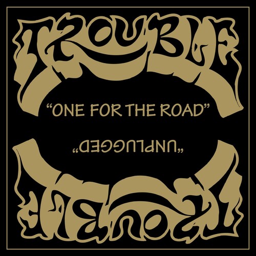 Trouble - One For The Road