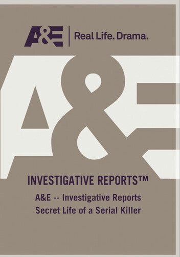 A&E - Investigative Reports Secret Life Of A Serial Killer