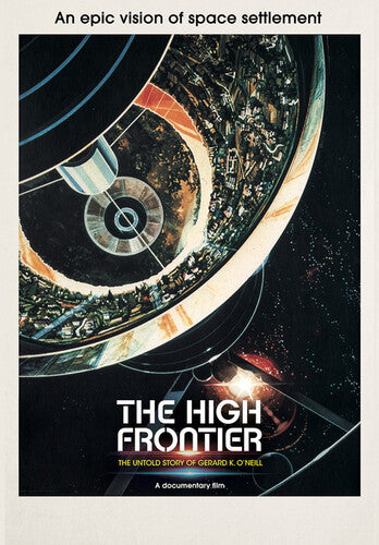 The High Frontier: The Untold Story of Gerard K. O'Neill