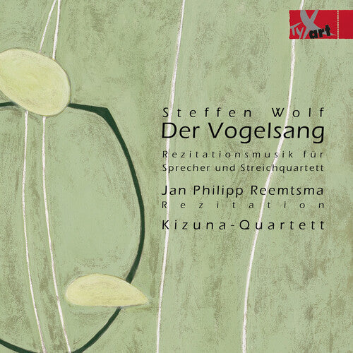 Wolf/ Reemtsma/ Kizuna-Quartett - Der Vogelsang