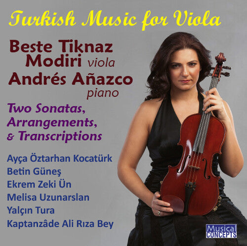 Beste Modiri / Andres Anazco - Turkish Music for Viola & Piano (2 Sonatas Arrangement Folk-Song Transcriptions)